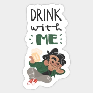 Drink With Me Sticker